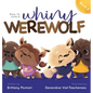 How to Cure a Whiny Werewolf - Hardcover