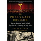 The Pope's Last Crusade - Paperback