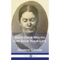 Shut Your Mouth and Save Your Life - Hardcover