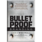 Bulletproof Branding - Paperback