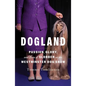 Dogland: Passion, Glory, and Lots of Slobber at the Westminster Dog Show - Hardcover
