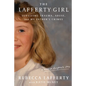 The Lafferty Girl: Surviving Trauma, Abuse, and My Father's Crimes - Hardcover