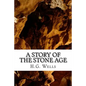 A Story of the Stone Age - Paperback