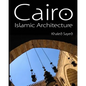 Cairo Islamic Architecture - Paperback