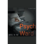 Notes To The Psych Ward - Paperback