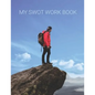 MY SWOT Workbook: SWOT Templates for your planning your goals - Paperback