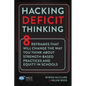 Hacking Deficit Thinking: 8 Reframes That Will Change The Way You Think About Strength-Based Practices and Equity In Schools - Paperback