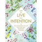 How to Live with Intention: 150+ Simple Ways to Live Each Day with Meaning & Purpose - Hardcover