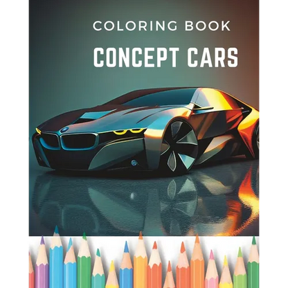 Dream Wheels: Concept Car Coloring Book: Unique and Modern Designed Cars - Paperback