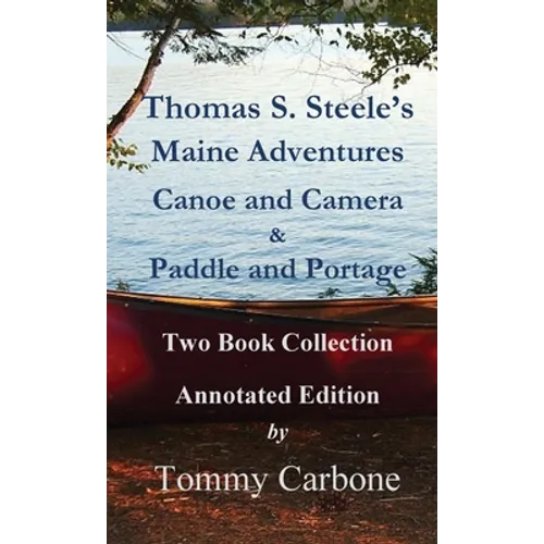 Thomas S. Steele's Maine Adventures - Hardcover