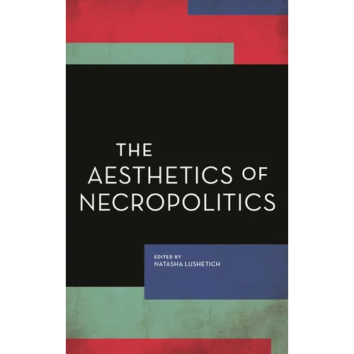 The Aesthetics of Necropolitics - Paperback