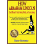 How Abraham Lincoln Used Stories to Touch Hearts, Minds, and Funny Bones - Paperback