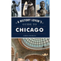 History Lover's Guide to Chicago - Hardcover