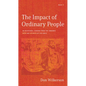 The Impact of Ordinary People: 30 Devotional Lessons from the Unnamed Men and Women of the Bible - Paperback