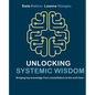 Unlocking systemic wisdom: bringing key knowledge from constellations to the work floor - Paperback