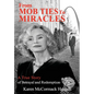 From Mob Ties to Miracles: A True Story of Betrayal and Redemption - Hardcover