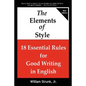 The Elements of Style: 18 Essential Rules for Good Writing in English - Paperback