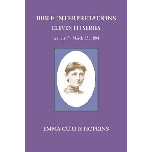 Bible Interpretations Eleventh Series January 7 - March 25, 1894 - Paperback