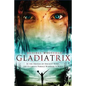 Gladiatrix - Paperback