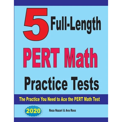 5 Full-Length PERT Math Practice Tests: The Practice You Need to Ace the PERT Math Test - Paperback