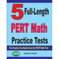 5 Full-Length PERT Math Practice Tests: The Practice You Need to Ace the PERT Math Test - Paperback