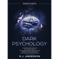 Persuasion: Dark Psychology Series 5 Manuscripts - Persuasion, NLP, How to Analyze People, Manipulation, Dark Psychology Advanced Secrets - Hardcover