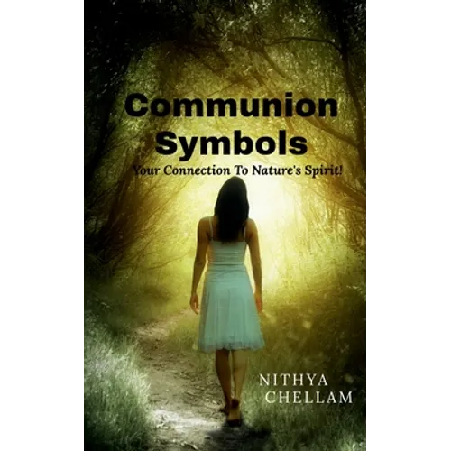 Communion Symbols: Your connection to Nature's Spirit - Paperback