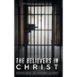 The Believers in Christ: Persecution of the Nazarenes in Serbia - Hardcover