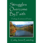 Struggles Overcome By Faith: Feelings, Emotions & Praises - Paperback