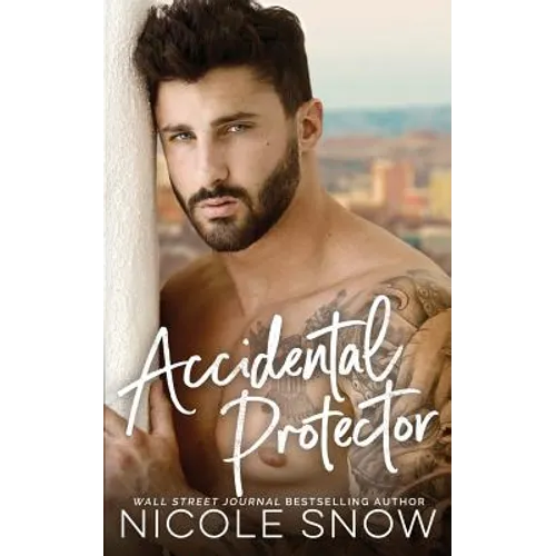 Accidental Protector: A Marriage Mistake Romance - Paperback