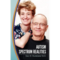 Autism Spectrum Realities - Paperback