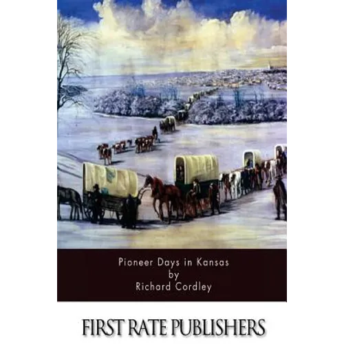 Pioneer Days in Kansas - Paperback