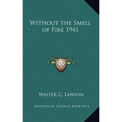 Without the Smell of Fire 1941 - Hardcover