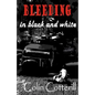Bleeding in Black and White - Paperback