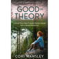 Good in Theory: A Small Town Best Friends Mystery Novel with a Sweet Romance - Paperback