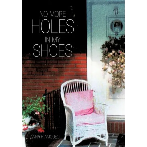 No More Holes in My Shoes - Hardcover