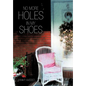 No More Holes in My Shoes - Hardcover