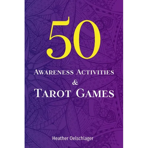 50 Awareness Activities & Tarot Games - Paperback