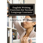 English Writing Exercises for Second Language Learners: An English Grammar Workbook for ESL Essay Writing (Book 2) - Paperback