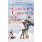 The Cowboy's Christmas Plan: Grass Valley Cowboys - Paperback