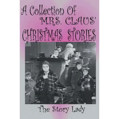 Collection of Mrs. Claus' Christmas Stories - Paperback