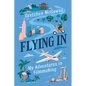 Flying In: My Adventures in Filmmaking - Paperback