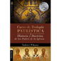 Curso de Teología Patrística: Historia Y Doctrina de Los Padres de la Iglesia - Paperback