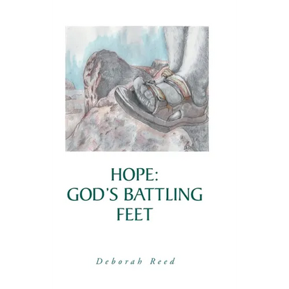 Hope: God's Battling Feet - Hardcover