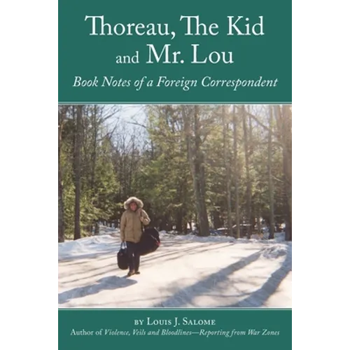 Thoreau, The Kid and Mr. Lou: Book Notes of a Foreign Correspondent - Paperback