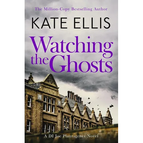 Watching the Ghosts: Book 4 in the Joe Plantagenet Series - Paperback