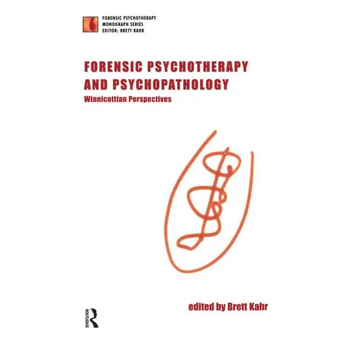 Forensic Psychotherapy and Psychopathology: Winnicottian Perspectives - Paperback