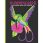 Hummingbird Coloring Book For Adults: This Book For An Adult With Cute hummingbird, flower collection, Stress Remissive And Relaxation. - Paperback