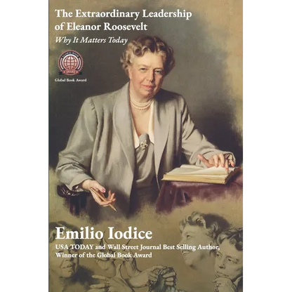The Extraordinary Leadership of Eleanor Roosevelt: Why It Matters Today - Paperback