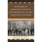 Histories of American Physical Anthropology in the Twentieth Century - Paperback